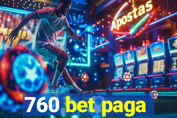 760 bet paga